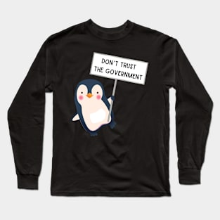 Don't trust the government Long Sleeve T-Shirt